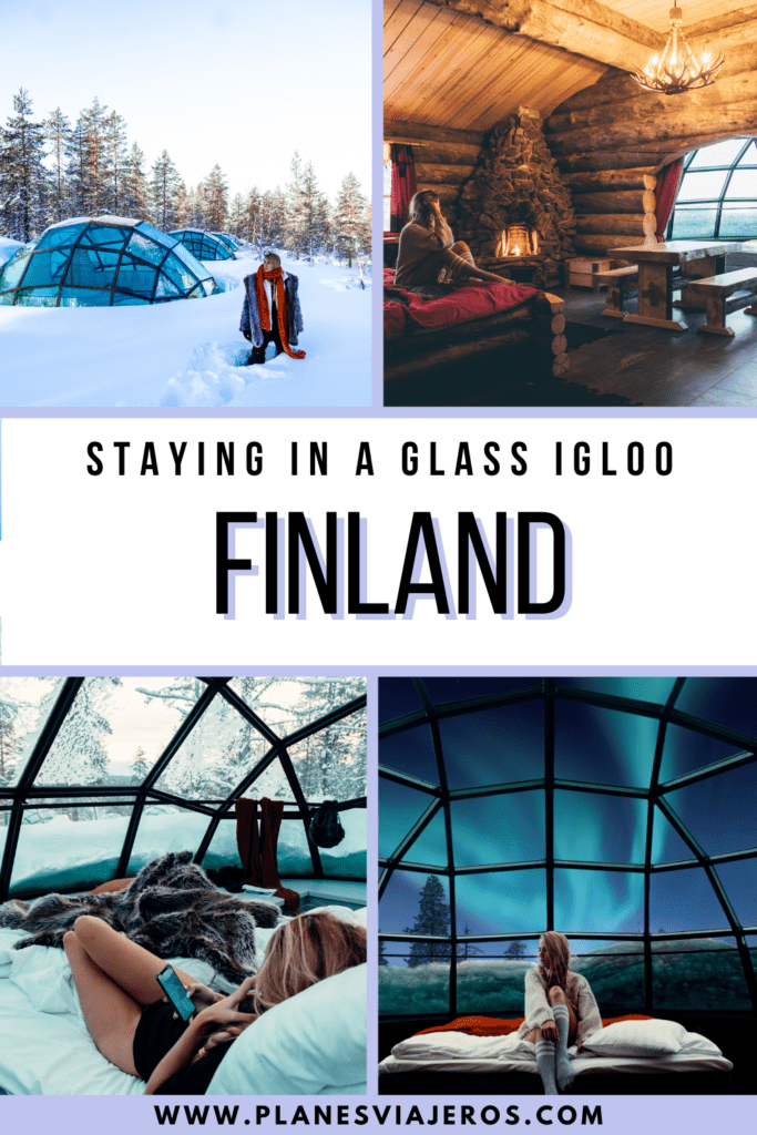 staying in a glass igloo in finland